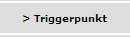 > Triggerpunkt